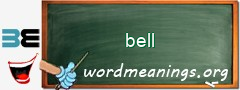 WordMeaning blackboard for bell